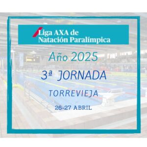 Liga AXA Natación 2025. 3ª Jornada